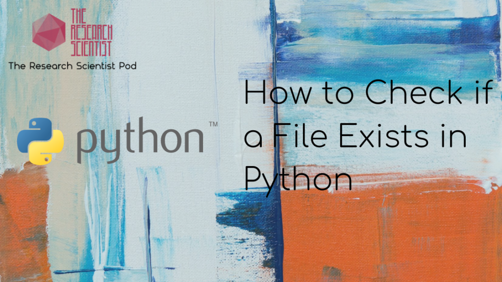 blog banner how to check if a file exists in Python