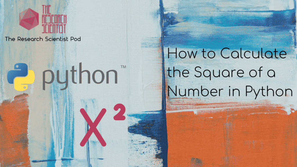 blog banner for post titled How to Calculate the Square of a Number in Python