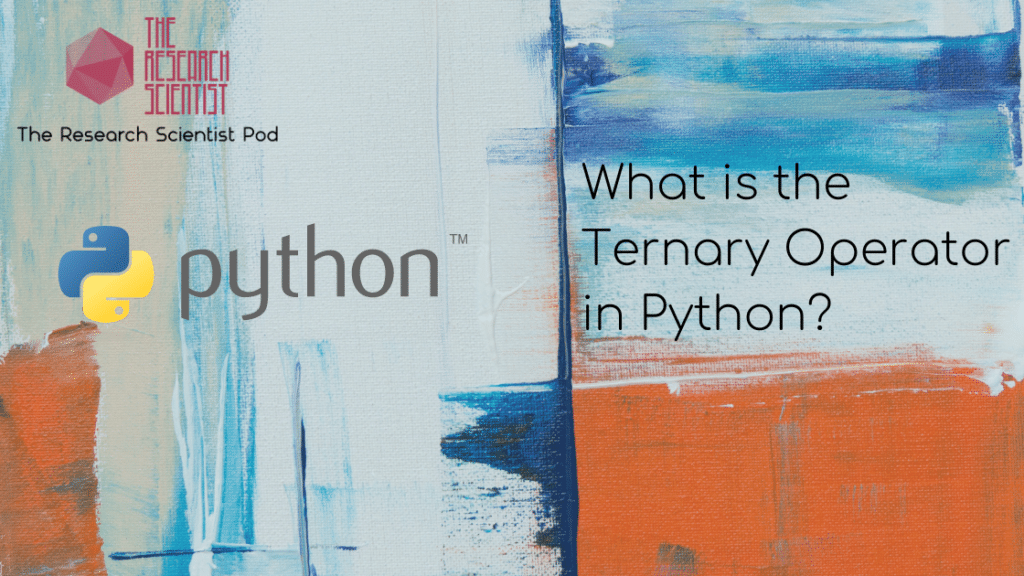 blog banner for post titled: What is the Ternary Operator in Python?